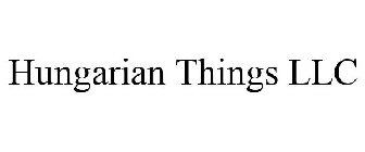 HUNGARIAN THINGS LLC
