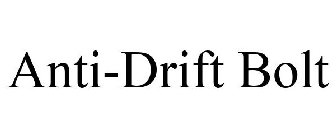 ANTI-DRIFT BOLT