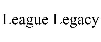 LEAGUE LEGACY