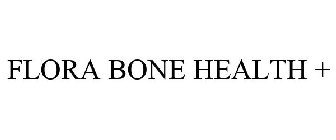 FLORA BONE HEALTH +