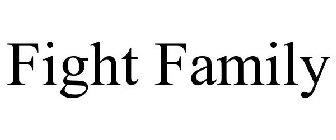 FIGHT FAMILY