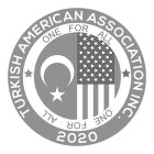 TURKISH AMERICAN ASSOCIATION INC. 2020 ONE FOR ALL ONE FOR ALL