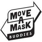 MOVE A MASK BUDDIES