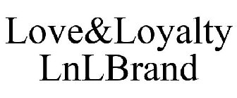 LOVE&LOYALTY LNLBRAND