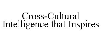 CROSS-CULTURAL INTELLIGENCE THAT INSPIRES