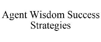 AGENT WISDOM SUCCESS STRATEGIES