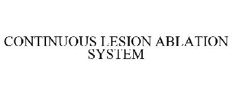 CONTINUOUS LESION ABLATION SYSTEM