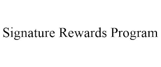 SIGNATURE REWARDS PROGRAM