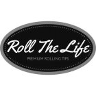 ROLL THE LIFE PREMIUM ROLLING TIPS