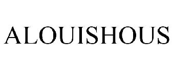 ALOUISHOUS