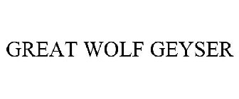 GREAT WOLF GEYSER