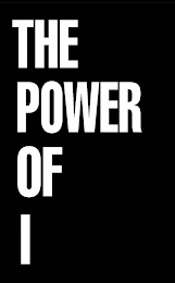 THE POWER OF I