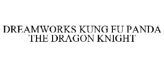 DREAMWORKS KUNG FU PANDA THE DRAGON KNIGHT