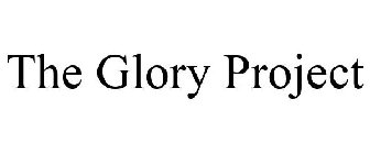 THE GLORY PROJECT