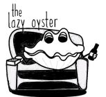 THE LAZY OYSTER