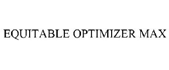 EQUITABLE OPTIMIZER MAX