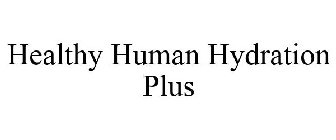 HEALTHY HUMAN HYDRATION PLUS