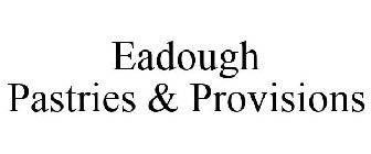 EADOUGH PASTRIES & PROVISIONS