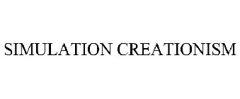 SIMULATION CREATIONISM