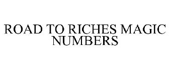 ROAD TO RICHES MAGIC NUMBERS