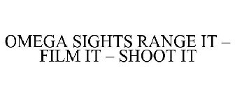 OMEGA SIGHTS RANGE IT - FILM IT - SHOOT IT