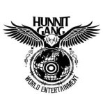 HUNNIT GANG WORLD ENTERTAINMENT