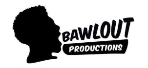 BAWLOUT PRODUCTION