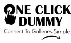 ONE CLICK DUMMY CONNECT TO GALLERIES SIMPLE.