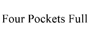 FOUR POCKETS FULL