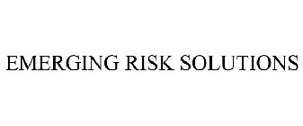 EMERGING RISK SOLUTIONS