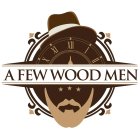 A FEW WOOD MEN