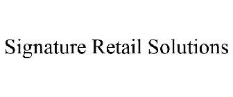 SIGNATURE RETAIL SOLUTIONS