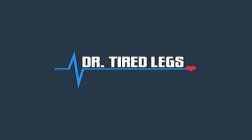 DR. TIRED LEGS