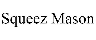 SQUEEZ MASON