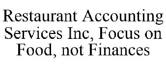 RESTAURANT ACCOUNTING SERVICES INC, FOCUS ON FOOD, NOT FINANCES