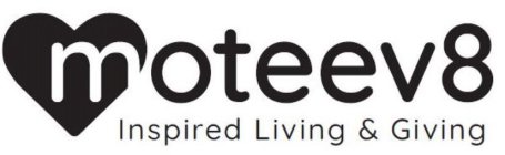 MOTEEV8 INSPIRED LIVING &GIVING