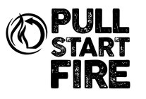 PULL START FIRE