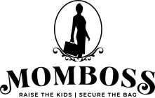 MOMBOSS RAISE THE KIDS| SECURE THE BAG