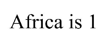 AFRICA IS 1