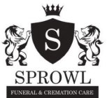 S SPROWL FUNERAL & CREMATION CARE