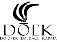 DOEK DO OVER EMBRACE KARMA