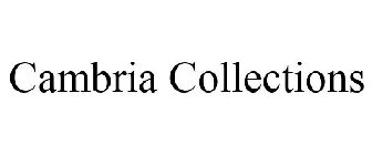 CAMBRIA COLLECTIONS