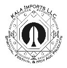 KALA IMPORTS LLC SPIRITUAL, FESTIVAL & NEW AGE PRODUCTS