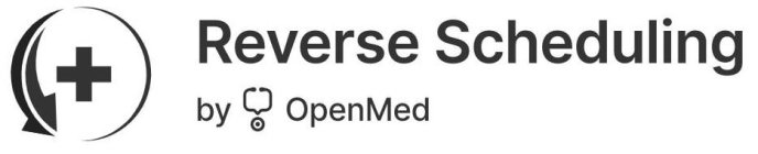 REVERSE SCHEDULING BY OPENMED