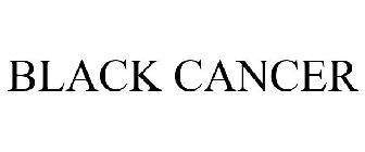 BLACK CANCER