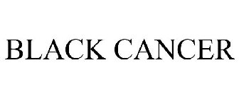 BLACK CANCER
