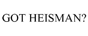 GOT HEISMAN?