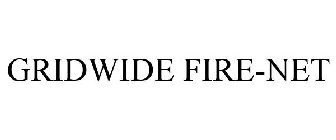 GRIDWIDE FIRE-NET