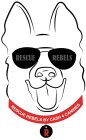 RESCUE REBELS RESCUE REBELS BY CASH 4 CANINES R