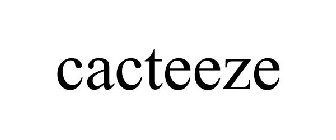 CACTEEZE